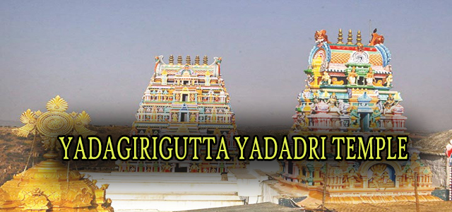 YADAGIRIGUTTA YADADRI TEMPLE