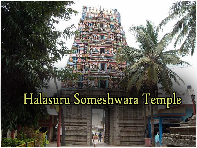 Halasuru Someshwara Temple Halasuru Someshwara Temple